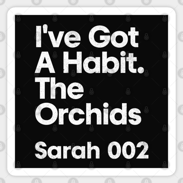 Sarah 002 - I've Got A Habit - Minimalist Fan Design Sticker by saudade